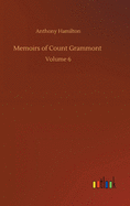 Memoirs of Count Grammont: Volume 6