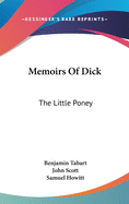 Memoirs Of Dick: The Little Poney