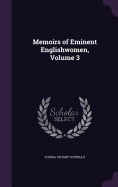 Memoirs of Eminent Englishwomen, Volume 3