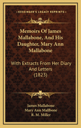 Memoirs of James Mallabone, and His Daughter, Mary Ann Mallabone: With Extracts from Her Diary and Letters (1823)