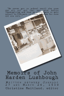 Memoirs of John Harden Lushbough: Written Between January 27 and March 24, 1939