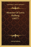 Memoirs Of Lewis Holberg (1827)