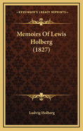 Memoirs of Lewis Holberg (1827)