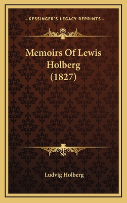 Memoirs of Lewis Holberg (1827) - Holberg, Ludvig, Bar