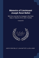 Memoirs of Lieutenant Joseph Ren Bellot: With his Journal of a Voyage in the Polar Seas, in Search of Sir John Franklin; Volume 02