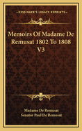 Memoirs of Madame de Remusat 1802 to 1808 V3