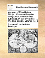 Memoirs of Miss Sidney Bidulph: Extracted from Her Own Journal, and Now First Published