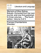 Memoirs of Miss Sidney Bidulph: Extracted from Her Own Journal, and Now First Published
