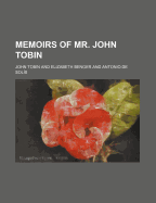 Memoirs of Mr. John Tobin