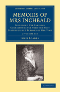 Memoirs of Mrs Inchbald 2 Volume Set: Including Her Familiar Correspondence with the Most Distinguished Persons of Her Time