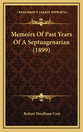 Memoirs of Past Years of a Septuagenarian (1899)