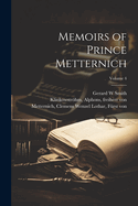 Memoirs of Prince Metternich; Volume 4