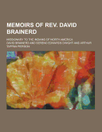 Memoirs of REV. David Brainerd; Missionary to the Indians of North America