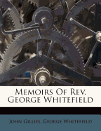 Memoirs of REV. George Whitefield