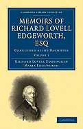 Memoirs of Richard Lovell Edgeworth, Esq.: Begun by Himself, and Concluded by His Daughter (Classic Reprint)