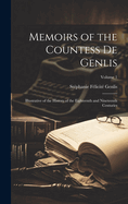 Memoirs of the Countess De Genlis: Illustrative of the History of the Eighteenth and Nineteenth Centuries; Volume 1