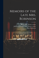 Memoirs of the Late Mrs. Robinson