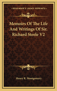 Memoirs of the Life and Writings of Sir. Richard Steele V2