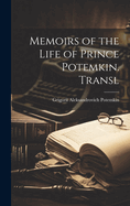 Memoirs of the Life of Prince Potemkin. Transl