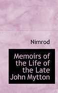 Memoirs of the Life of the Late John Mytton
