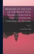 Memoirs of the Life of the Right Hon. Warren Hastings, First Governor-General of Bengal; Volume 3