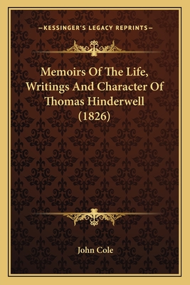 Memoirs of the Life, Writings and Character of Thomas Hinderwell (1826) - Cole, John