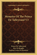 Memoirs Of The Prince De Talleyrand V3