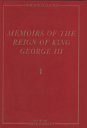 Memoirs of the Reign of King George III: The Yale Edition of Horace Walpole`s Memoirs
