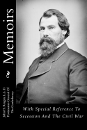 Memoirs: With Special Reference to Secession and the Civil War