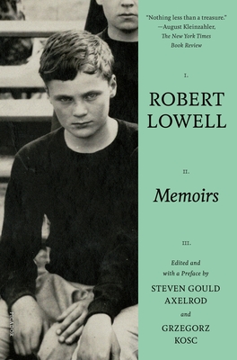 Memoirs - Lowell, Robert, and Axelrod, Steven Gould (Editor), and Kosc, Grzegorz (Editor)