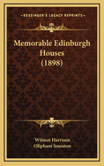 Memorable Edinburgh Houses (1898)