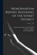 Memorandum Report, Rezoning of the Sunset District; April 21, 1944