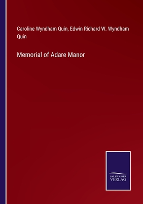 Memorial of Adare Manor - Wyndham Quin, Caroline, and Wyndham Quin, Edwin Richard W