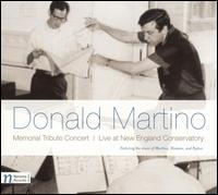Memorial Tribute Concert to Donald Martino - Amy Advocat (clarinet); Andrew Stetson (flugelhorn); Andrew Stetson (cornet); Byron Hitchcock (violin);...