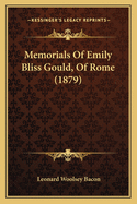 Memorials Of Emily Bliss Gould, Of Rome (1879)