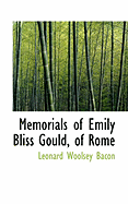 Memorials of Emily Bliss Gould, of Rome