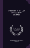 Memorials of the Late REV. Andrew Crichton