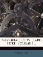 Memorials of Willard Fiske, Volume 1