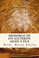 Memorias de Un Solteron: Adan y Eva (Spanish) Edition