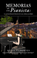 Memorias de una pianista: La extraordinaria historia de una cubana prodigio