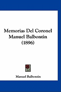 Memorias del Coronel Manuel Balbontin (1896)