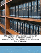 Memorias E Observa??es Sobre O Modo de Aperfeci?oar a Manufactura Do Azeite de Oliverira Em Portugal