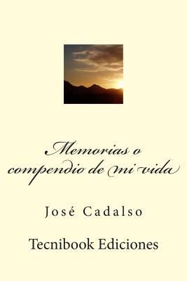 Memorias O Compendio de Mi Vida - Cadalso, Jos