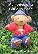 Memories of a Curious Bear Book 2: A family memoir for those who wish to improve their understanding of the English way of life and the English language.