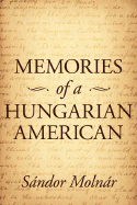 Memories of a Hungarian American