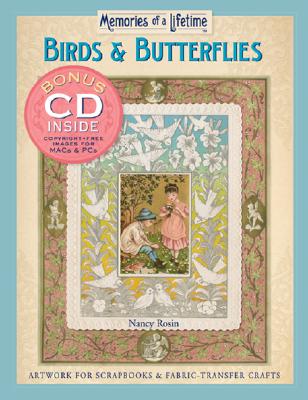 Memories of a Lifetime: Birds & Butterflies: Artwork for Scrapbooks and Fabric-Transfer Crafts - Rosin, Nancy