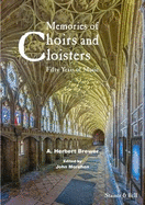 Memories of Choirs and Cloisters