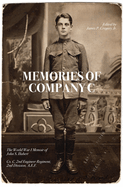 Memories of Company C: The World War I Memoir of John S. Hubert