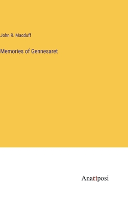 Memories of Gennesaret - Macduff, John R