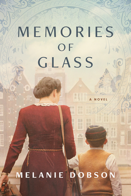 Memories of Glass - Dobson, Melanie